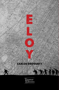 Droguett, Carlos — Eloy