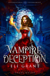 Eli Grant & Drake Mason [Grant, Eli] — Vampire Deception: Thieves & Liars