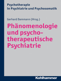 Gerhard Dammann — Phänomenologie und psychotherapeutische Psychiatrie