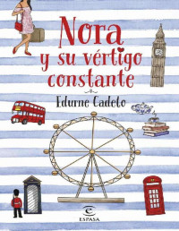 Edurne Cadelo — Nora y su vértigo constante