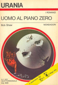Bob Shaw — Urania 0596 -Uomo Al Piano Zero
