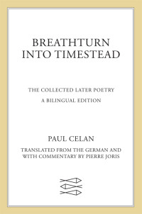 Paul Celan — Breathturn into Timestead