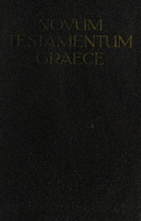 Eberhard Nestle; Erwin Nestle — Novum Testamentum Graece