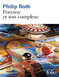 Philip Roth [Roth, Philip] — Portnoy et son complexe