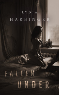 Lydia Harbinger — Fallen Under