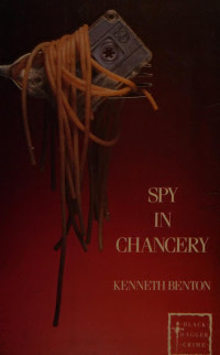 Kenneth Benton — Spy in Chancery