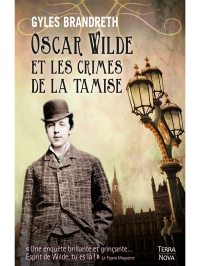 Gyles Brandreth — Oscar Wilde et les crimes de la Tamise (Oscar Wilde et l'assassin de la Tamise) Oscar Wilde 7