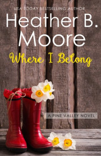 Heather B. Moore  — Where I Belong