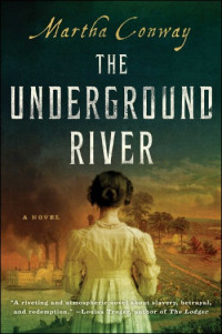 Martha Conway — The Underground River