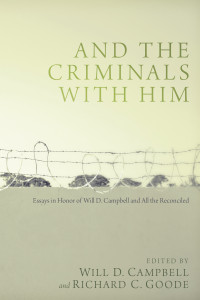 Will D. Campbell;Richard C. Goode; & Richard C. Goode — And the Criminals with Him