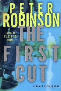 Peter Robinson — The First Cut