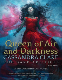 Cassandra Clare [Clare, Cassandra] — Queen of Air and Darkness
