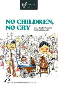 Anne-Sophie Crosetti & Valérie Plette — No children, no cry