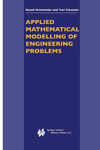 Hritonenko, N.V., Yatsenko, Yuri P. — Applied Mathematical Modelling of Engineering Problems