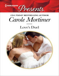 Carole Mortimer — Love's Duel