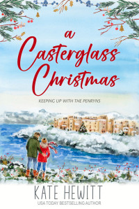Kate Hewitt — A Casterglass Christmas