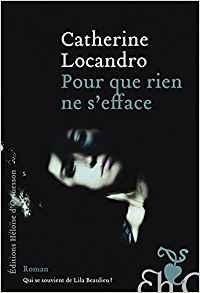 Catherine Locandro [Locandro, Catherine] — Pour que rien ne s'efface