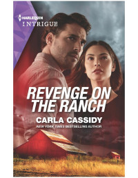 Carla Cassidy — Revenge on the Ranch