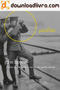 John Boyne — O Pacifista