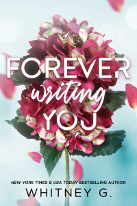 Whitney G. — Forever Writing You : A Second Chance Romance