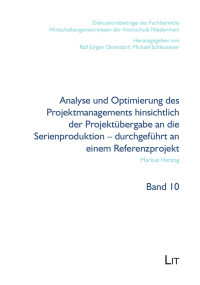 Markus Herzog; — Analyse und Optimierung des Projektmanagements hinsichtlich der Projektbergabe an die Serienproduktion - durchgefhrt an einem Referenzprojekt