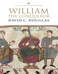 David C. Douglas — William the Conqueror