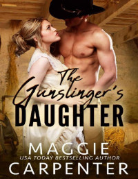 Maggie Carpenter — The Gunslinger's Daughter
