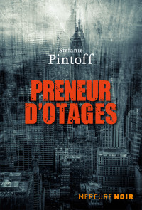 Pintoff, Stefanie — Preneurs d'otages