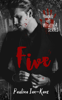 Paulina Ian-Kane — Five (Angels of Wrath Book 4)