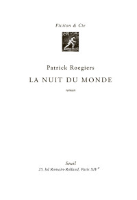 Patrick Roegiers [Roegiers, Patrick] — La nuit du monde