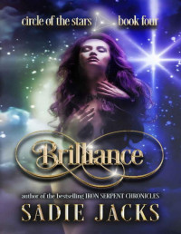 Sadie Jacks — Brilliance: A Paranormal Romance Reverse Harem Novel (Circle of the Stars Book 4)