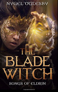 Nygel Oglesby — The Blade Witch