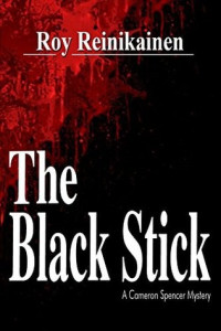 Roy Reinikainen — The Black Stick