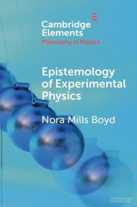 Nora Mills Boyd — Epistemology of Experimental Physics