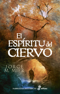 Jorge M. Mier — El espíritu del ciervo