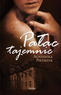 Agnieszka Pietrzyk — Pałac tajemnic