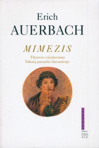 Erich Auerbach — Mimezis. Tikroves vaizdavimas Vakaru pasaulio literaturoje