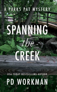 P.D. Workman — Spanning the Creek