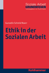 Gunzelin Schmid Noerr — Ethik in der Sozialen Arbeit