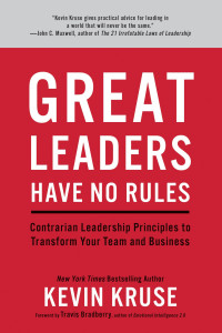 Kevin Kruse — Great Leaders Have No Rules