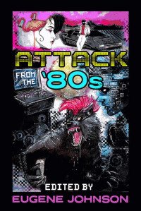 Anthology, Eugene Johnson (ed) — Attack From the '80s