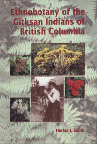 Harlan Ingersoll Smith — Ethnobotany of the Gitksan Indians of British Columbia