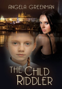 Angela Greenman — The Child Riddler
