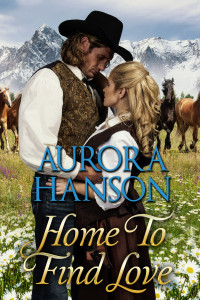 Aurora Hanson [Hanson, Aurora] — Home To Find Love