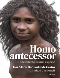 Eudald Carbonell, José María Bermúdez de Castro — Homo antecessor