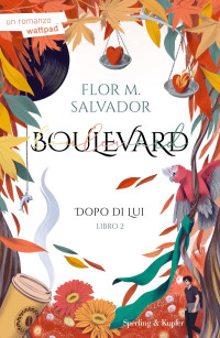 Flor M. Salvador — Boulevard. Dopo di lui