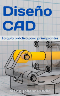 Johannes Wild — Diseño CAD