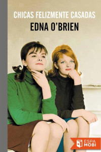 Edna O’Brien — Chicas felizmente casadas