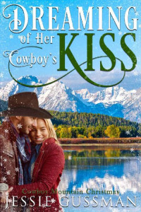 Jessie Gussman — CM01 - Dreaming of Her Cowboy's Kiss