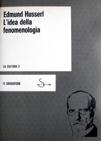 Edmund Husserl — L'idea della fenomenologia. Cinque lezioni